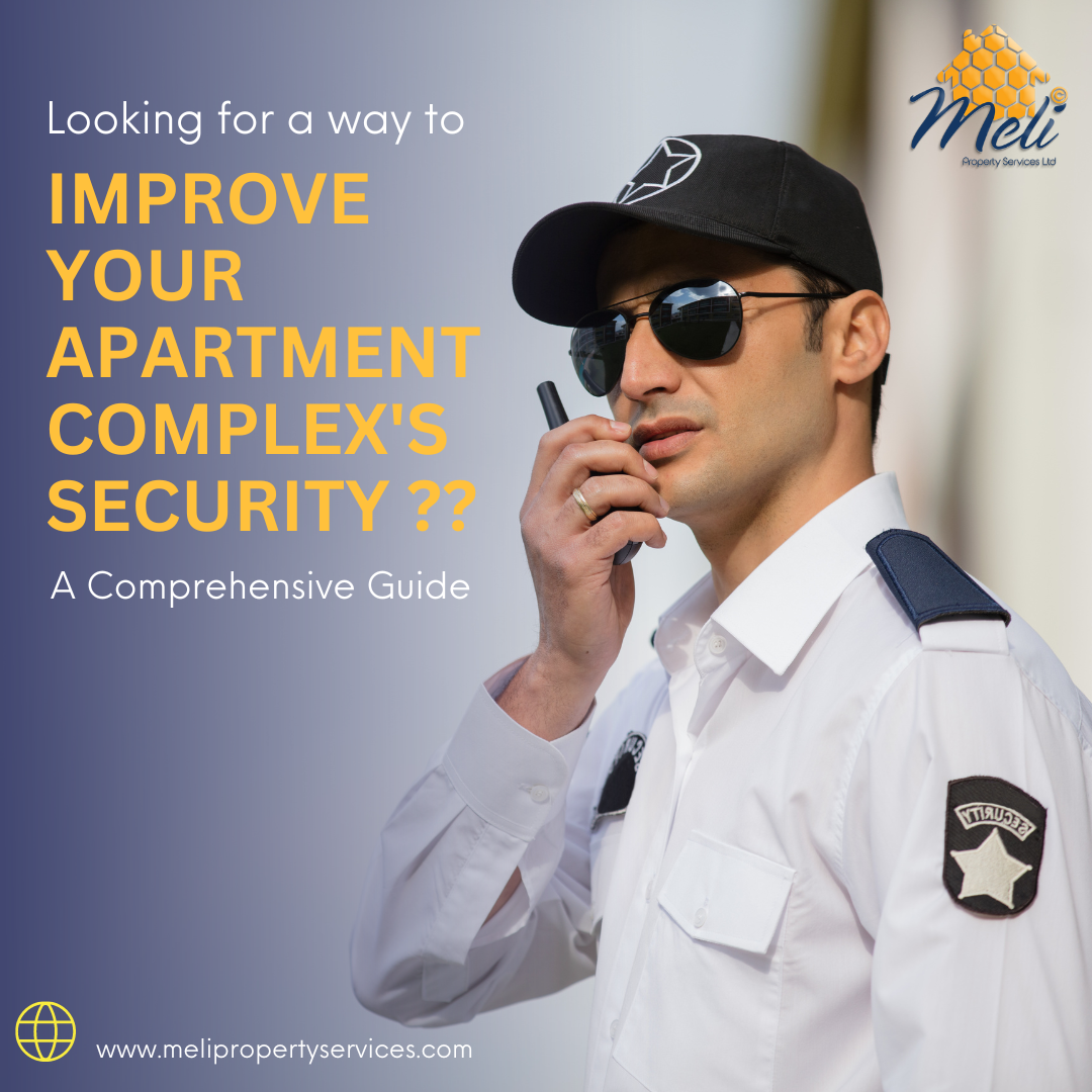 Improving Your Apartment Complex’s Security: A Comprehensive Guide