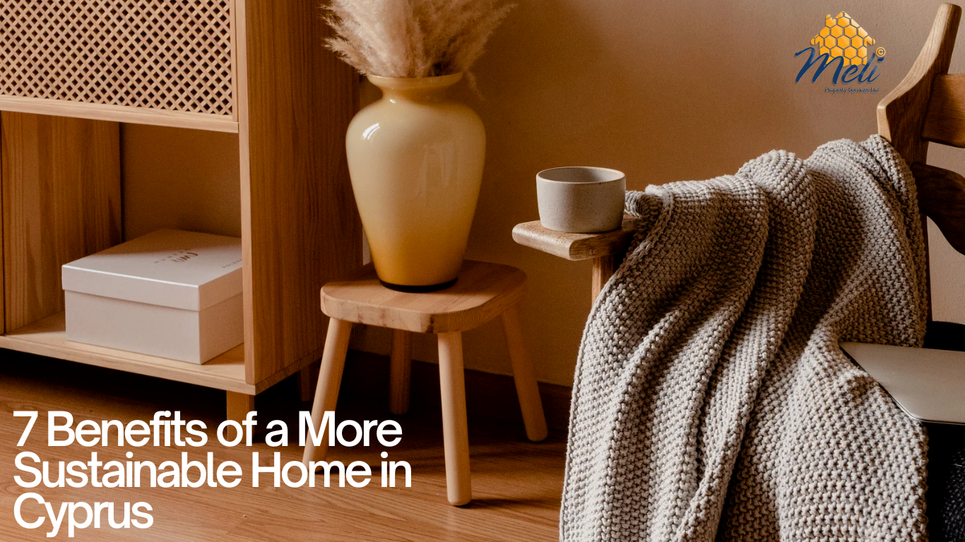 7 Benefits of a More Sustainable Home in Cyprus