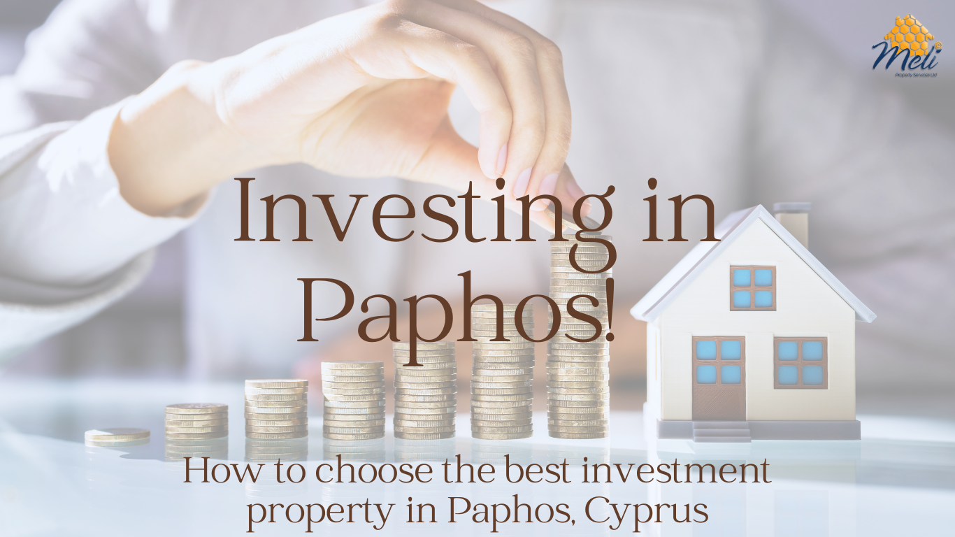 Investing in Paphos: How to choose the best investment property in Paphos, Cyprus