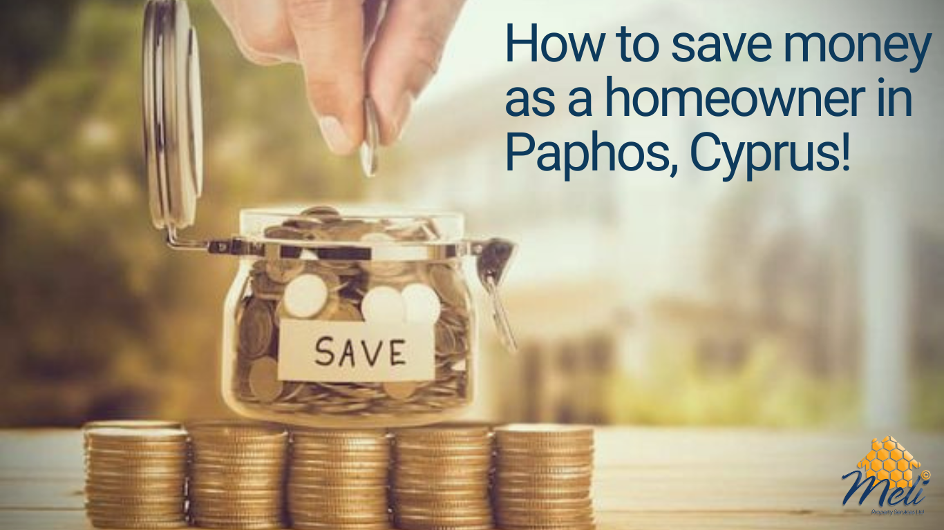 Saving money as a homeowner in Paphos, Cyprus