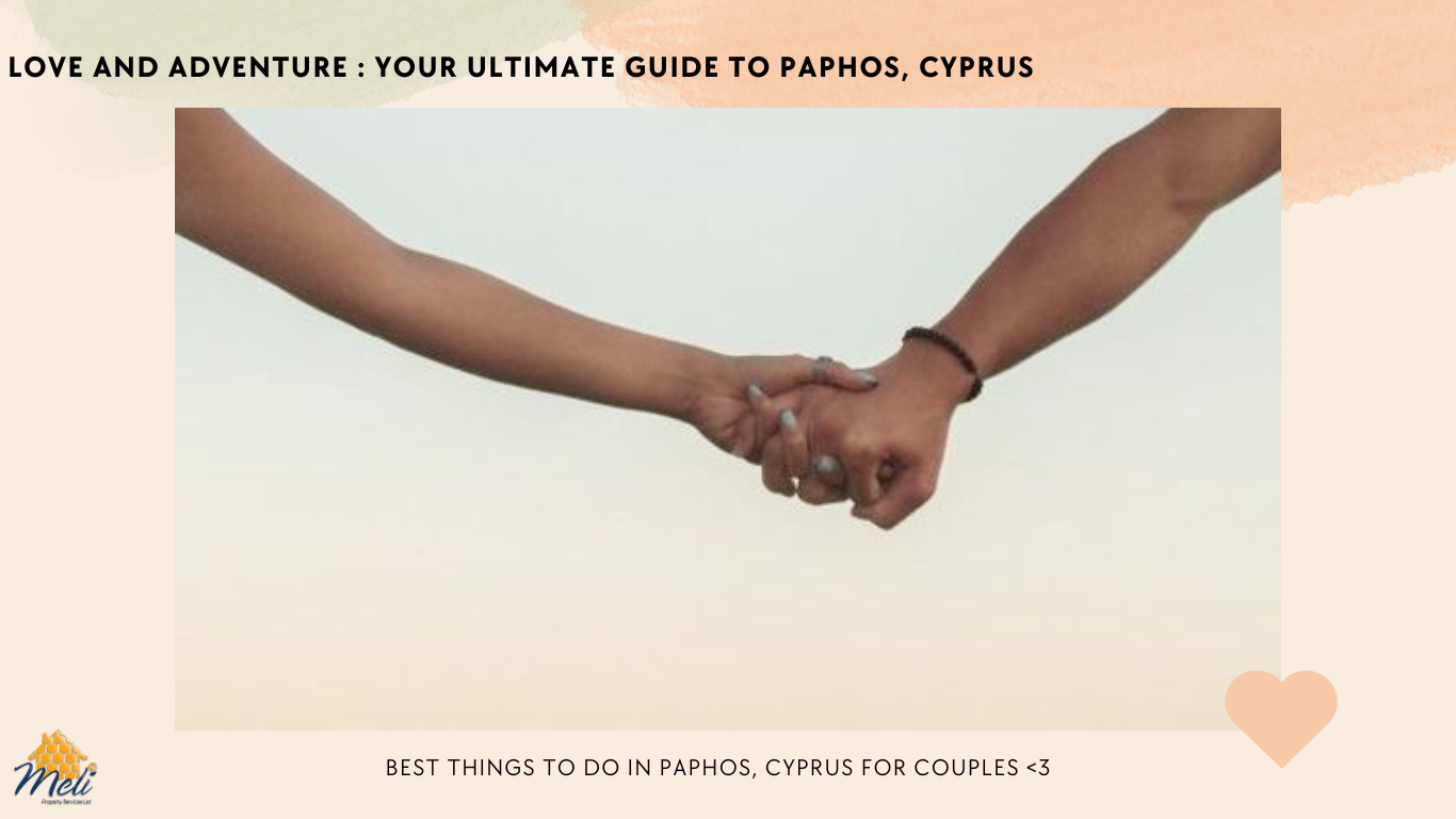 The Ultimate Guide for Couples: Best Things to Do in Paphos, Cyprus