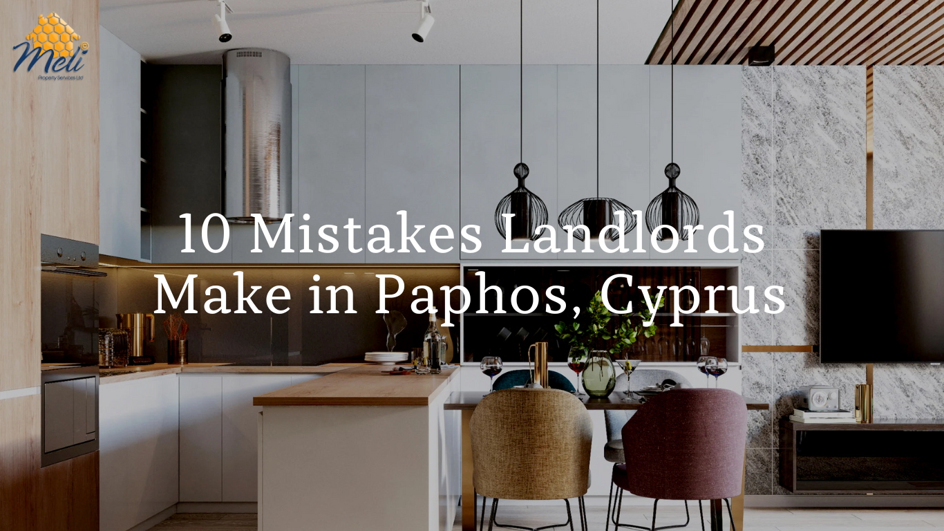 10 Mistakes Landlords Make in Paphos, Cyprus