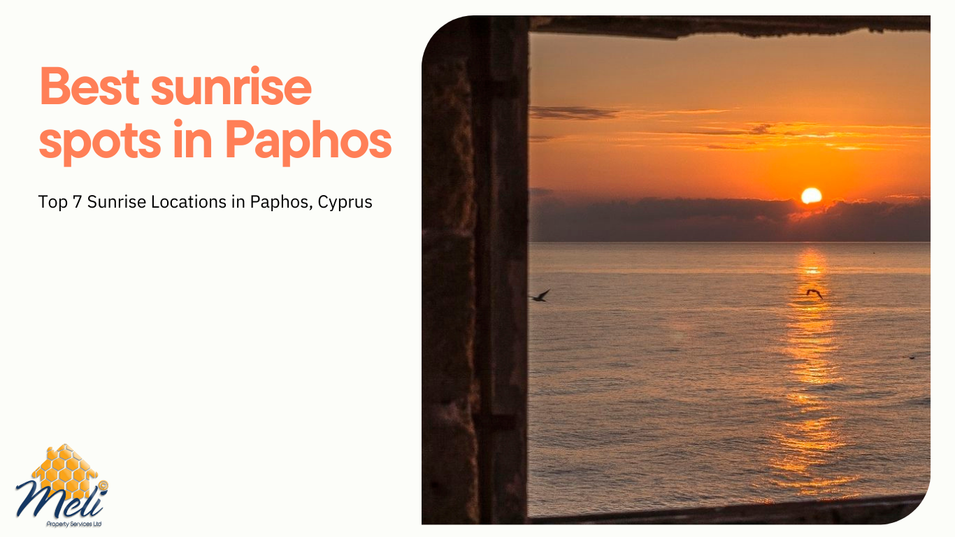 Top 7 Sunrise Locations in Paphos, Cyprus – Discover the Best Spots for a New Day in Your Dream Home