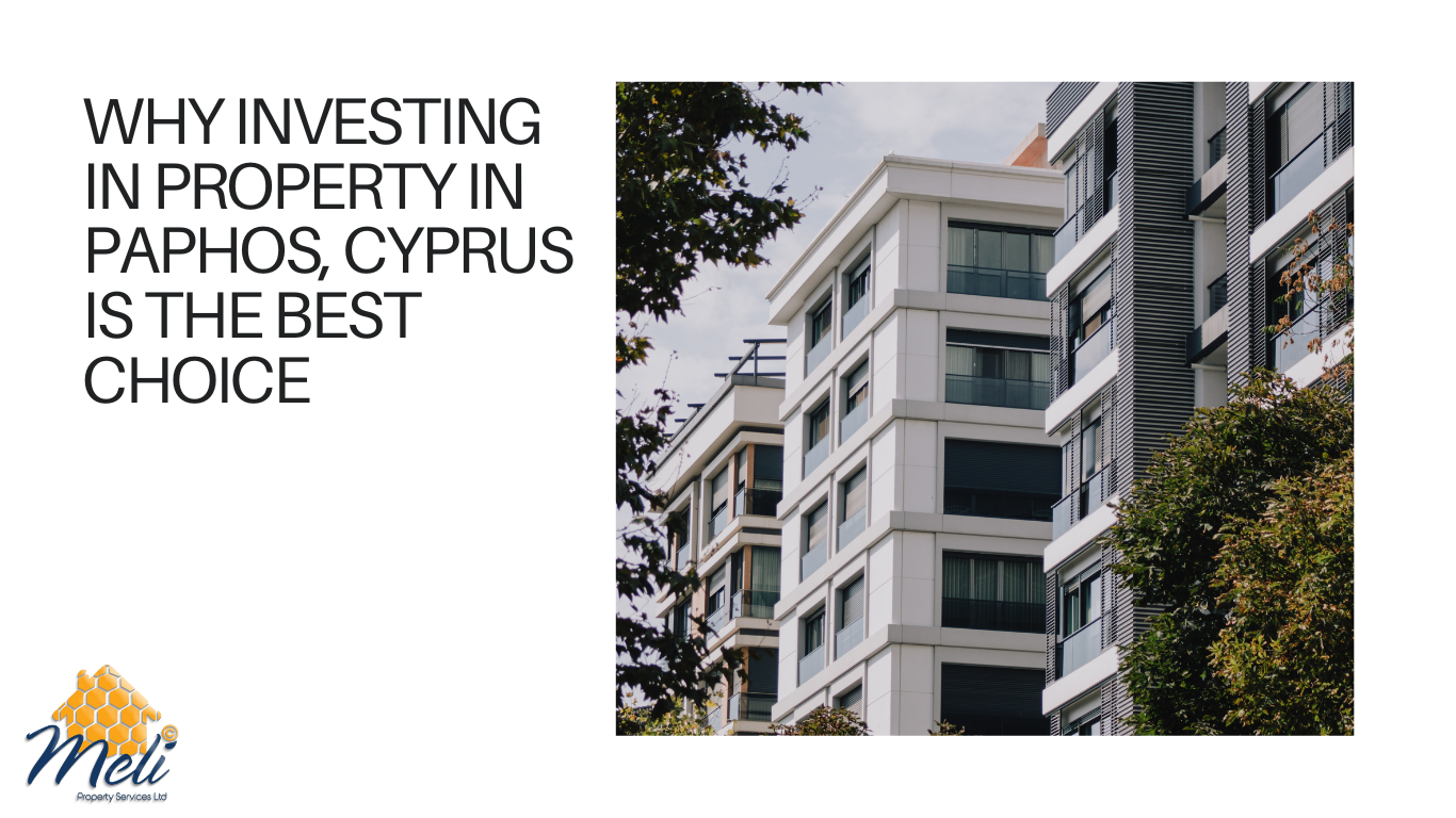 Discover the Charm of Paphos: Why Investing in Paphos, Cyprus is a Smart Choice