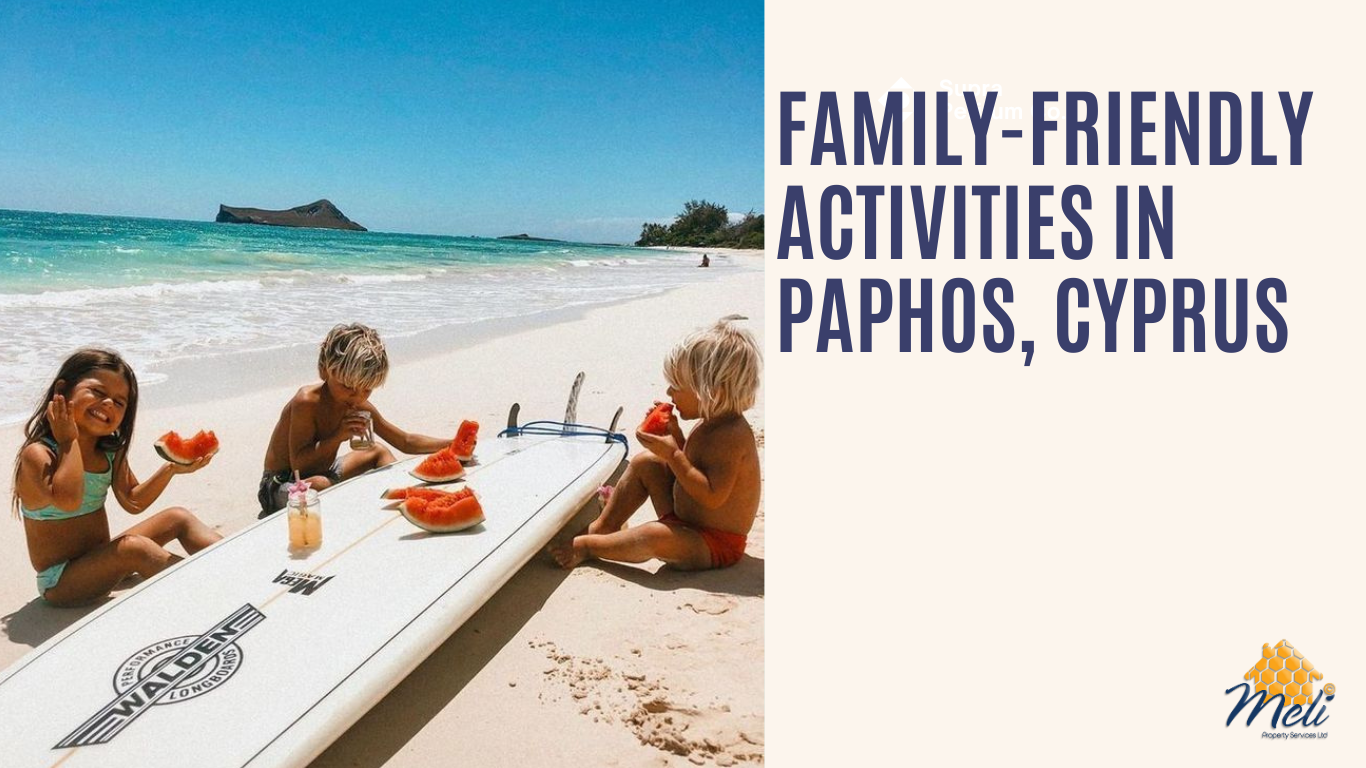 Top 12 Family-Friendly Activities in Paphos, Cyprus: The Ultimate Guide for an Unforgettable Holiday