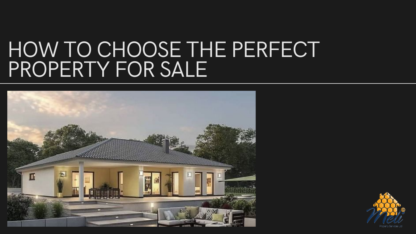 How to Choose the Perfect Property for Sale: A Comprehensive Guide