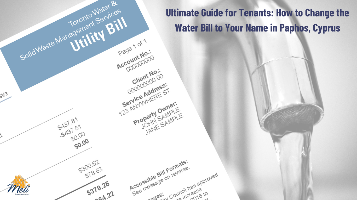 Ultimate Guide for Tenants: How to Change the Water Bill to Your Name in Paphos, Cyprus
