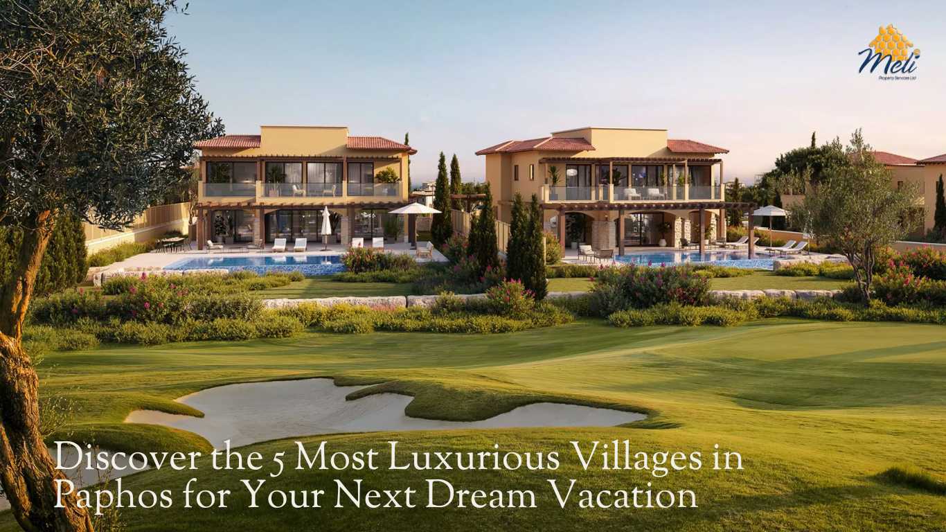 Discover the 5 Most Luxurious Villages in Paphos for Your Next Dream Vacation