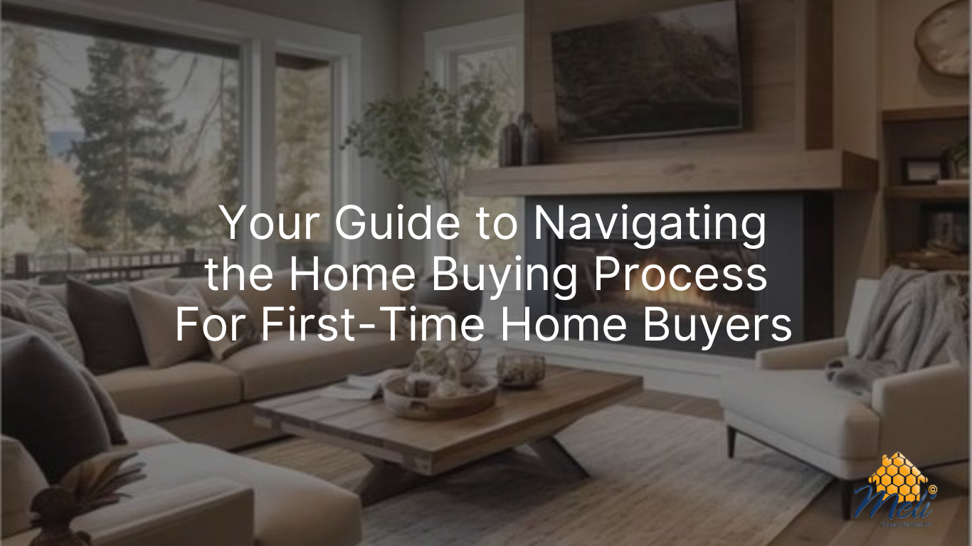First-Time Home Buyers: Your Guide to Navigating the Home Buying Process!